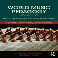 Routledgeova svjetska glazbena pedagogija: svjetska glazbena pedagogija, svezak mech: sjecišta škole i zajednice