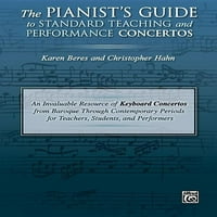 Vodič pijanista za standardne koncerte za podučavanje i izvođenje: neprocjenjiv izvor koncerata na klavijaturama od baroka do modernog