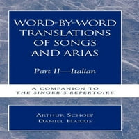Doslovni prijevodi pjesama i Arija: doslovni prijevodi pjesama i Arija, dio od_: talijanski: dodatak pjevačevom repertoaru