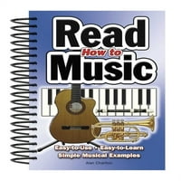 Jednostavan za korištenje: kako čitati glazbu: Jednostavan za korištenje, jednostavan za učenje; jednostavni glazbeni primjeri