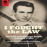 Borio se protiv zakona: život i čudna smrt Bobbija Fullera