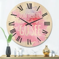 DesignArt 'Ne slušaj ono što kažu da se vidi na ružičastoj pozadini' Tradicionalni drveni zidni sat